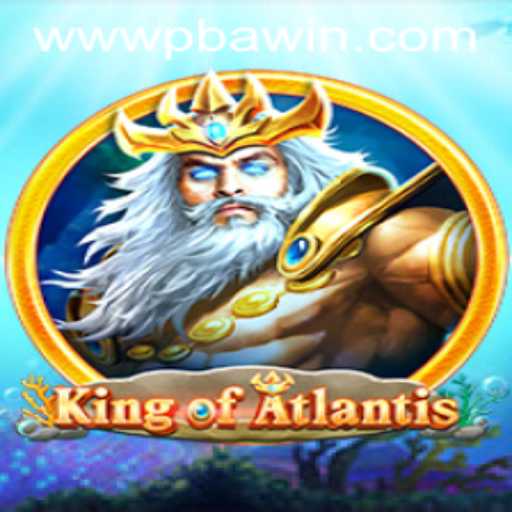King of Atlantis: Dive into a Gaming Adventure with PBAwin.COM