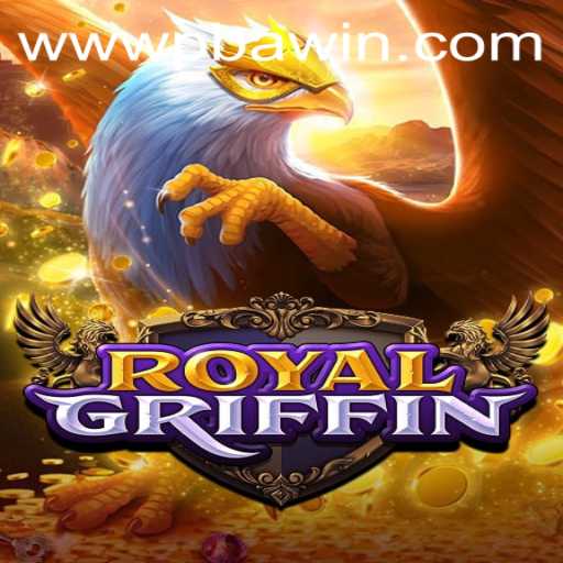 An In-Depth Look at RoyalGriffin: The Exciting New Game Available at PBAwin.COM