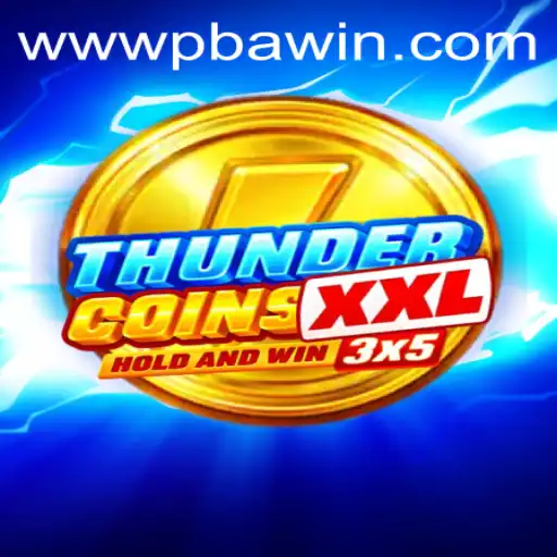 ThunderCoinsXxl: A Revolutionary Gaming Experience with PBAwin.COM